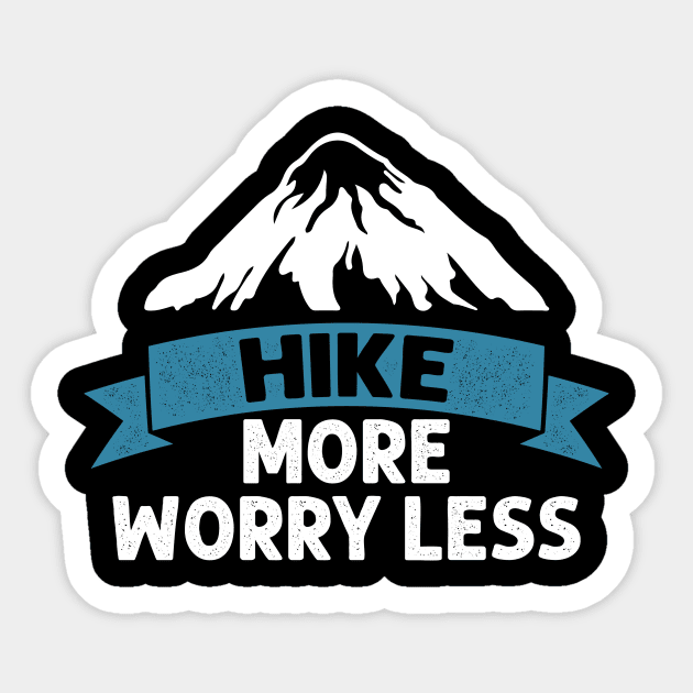 Hike more worry less Sticker by yasserart